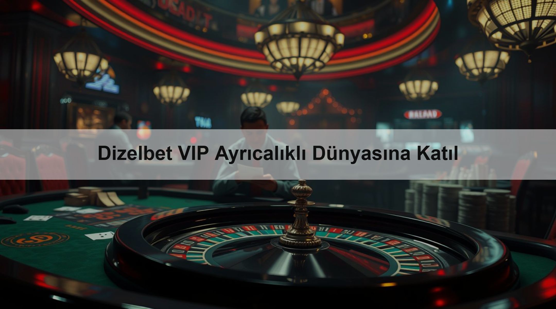 Dizelbet VIP Ayrıcalıklı Dünyasına Katıl