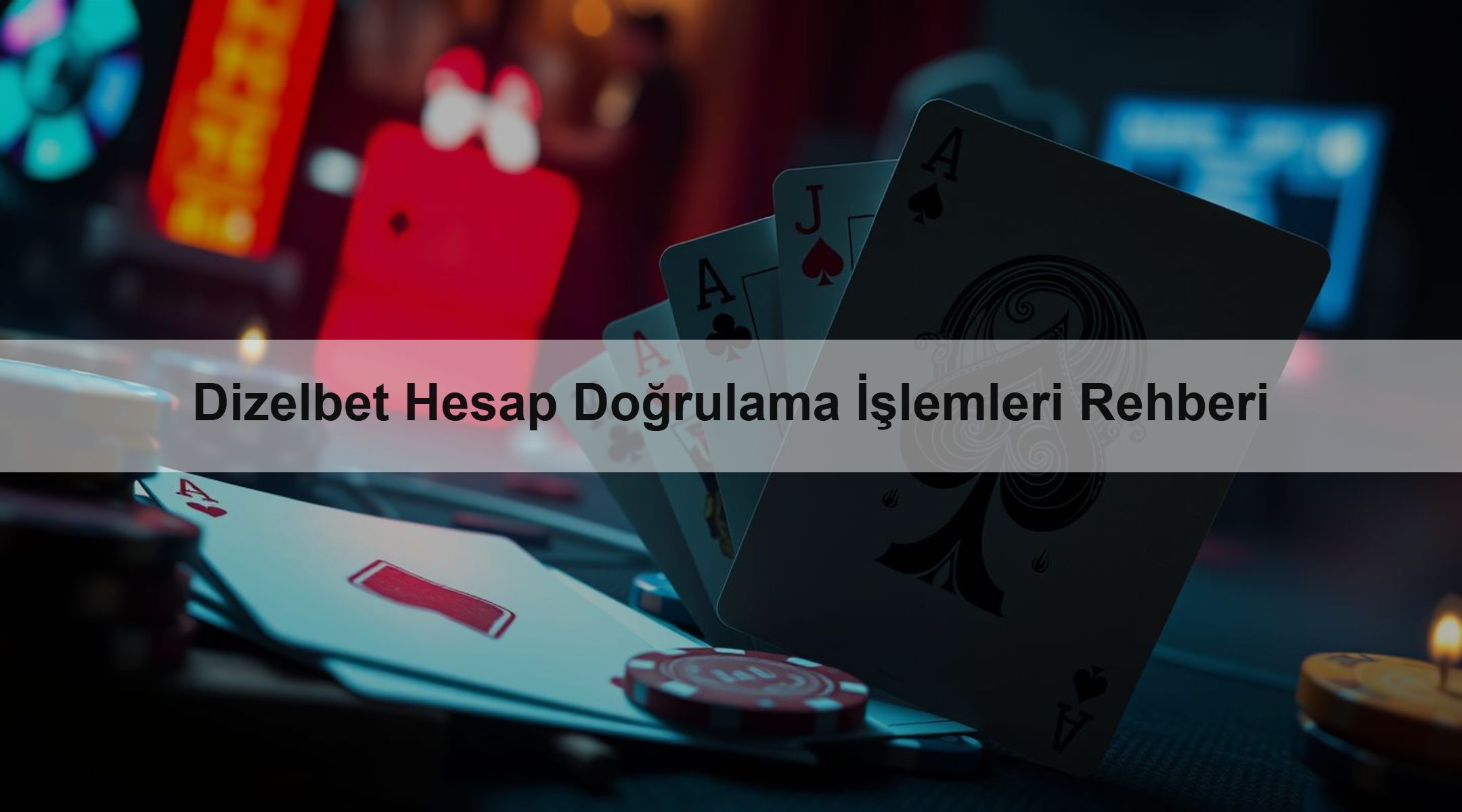 Dizelbet Hesap Doğrulama İşlemleri Rehberi